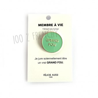Pin's Grand fou Félicie...