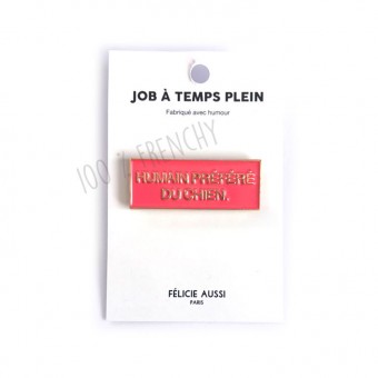 Pin's Humain préféré du...