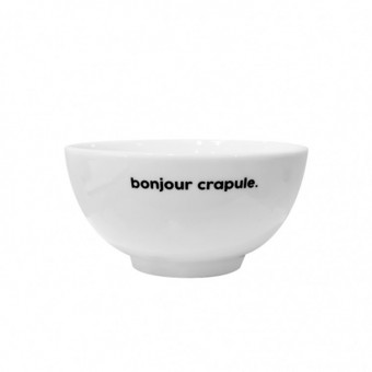 Petit bol Bonjour Crapule...
